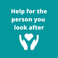 Help for the person you look after