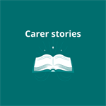 Carer Stories